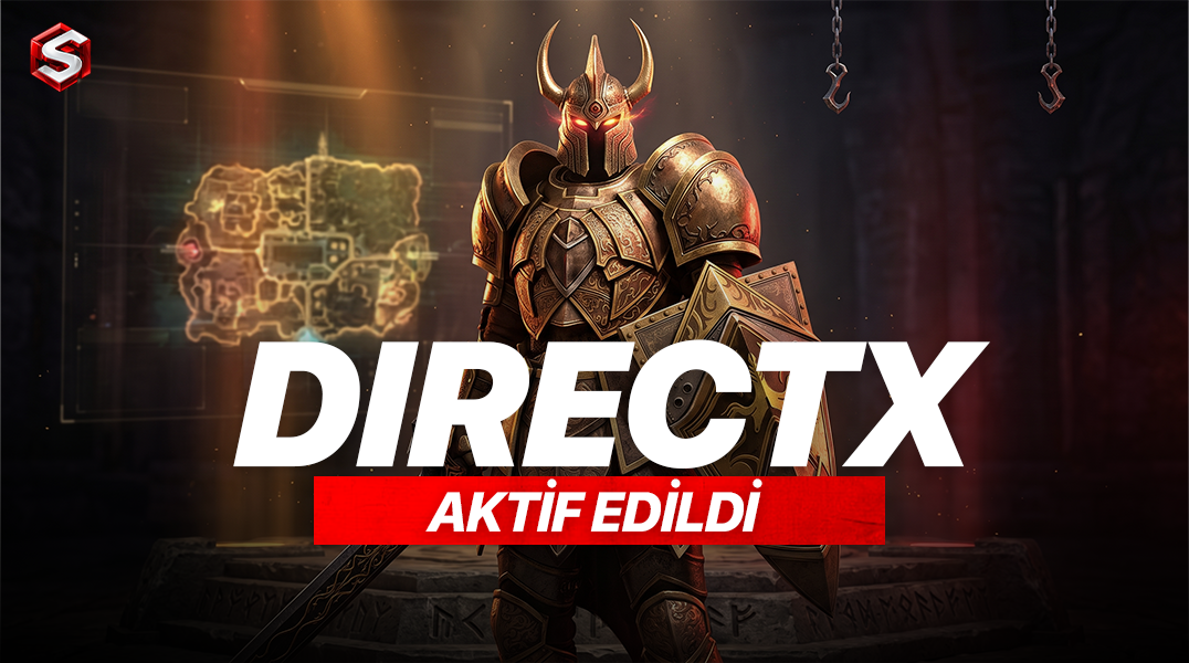 DirectX 11 Aktif Edildi